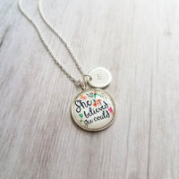 She Believed She Could Necklace, motivational gift, inspirational necklace, believe necklace, initial necklace, personalized letter charm - Constant Baubling