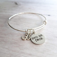 Zen as Fuck Bracelet, silver bangle bracelet, swear word bracelet, bad word bracelet, fuck bracelet, bangle bracelet, yogi bracelet serenity - Constant Baubling